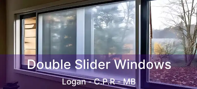  Double Slider Windows Logan - C.P.R - MB