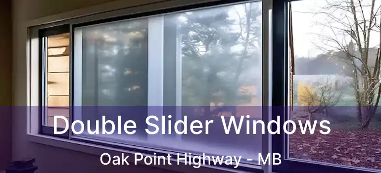  Double Slider Windows Oak Point Highway - MB