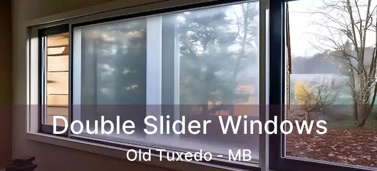  Double Slider Windows Old Tuxedo - MB