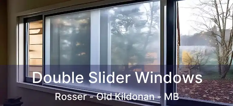  Double Slider Windows Rosser - Old Kildonan - MB