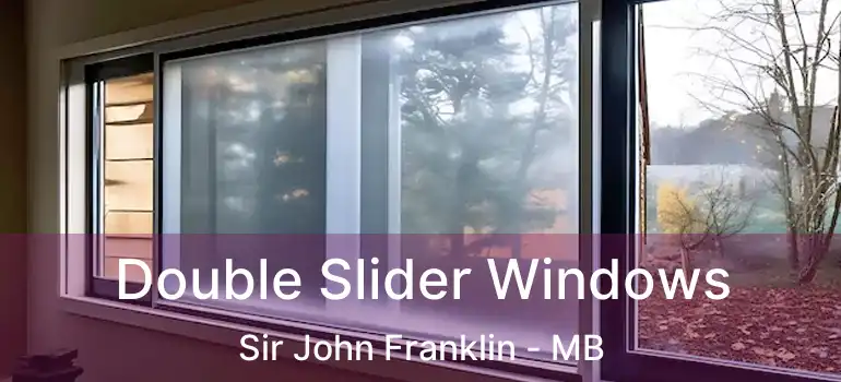  Double Slider Windows Sir John Franklin - MB