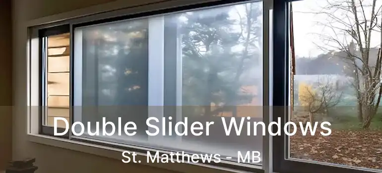  Double Slider Windows St. Matthews - MB