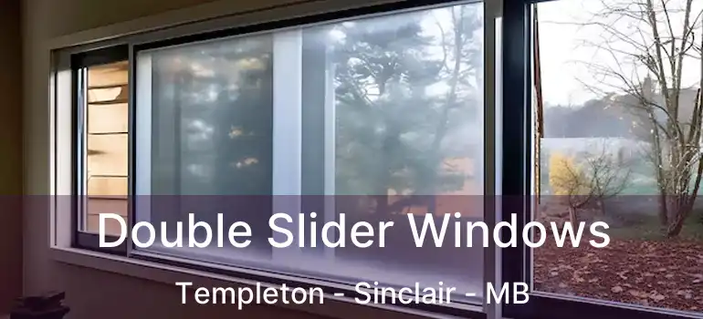  Double Slider Windows Templeton - Sinclair - MB