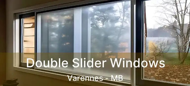  Double Slider Windows Varennes - MB