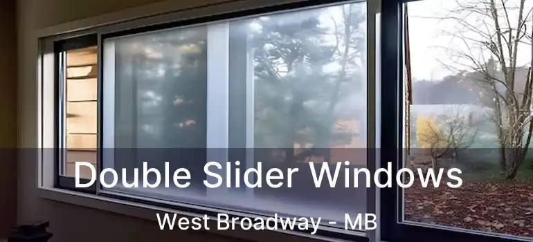  Double Slider Windows West Broadway - MB