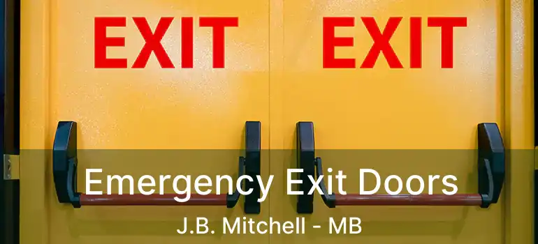  Emergency Exit Doors J.B. Mitchell - MB