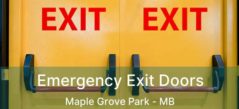  Emergency Exit Doors Maple Grove Park - MB