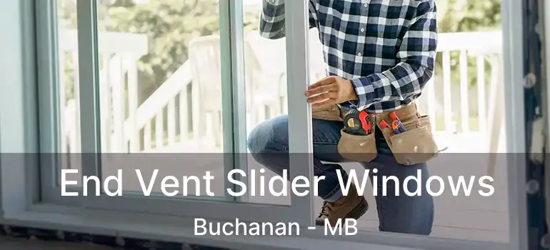  End Vent Slider Windows Buchanan - MB