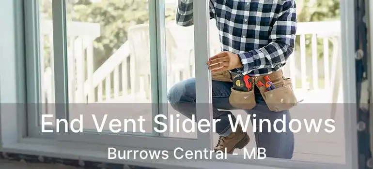  End Vent Slider Windows Burrows Central - MB