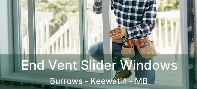  End Vent Slider Windows Burrows - Keewatin - MB