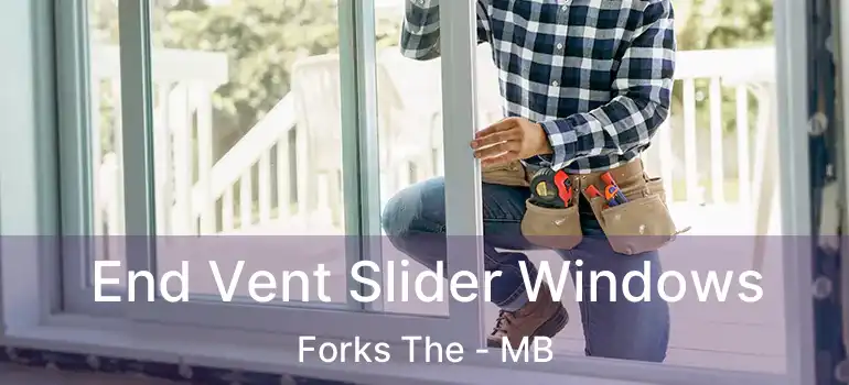  End Vent Slider Windows Forks The - MB