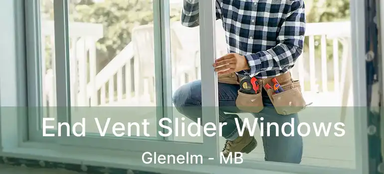  End Vent Slider Windows Glenelm - MB