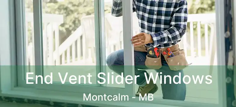 End Vent Slider Windows Montcalm - MB