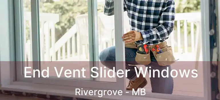  End Vent Slider Windows Rivergrove - MB