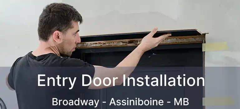  Entry Door Installation Broadway - Assiniboine - MB