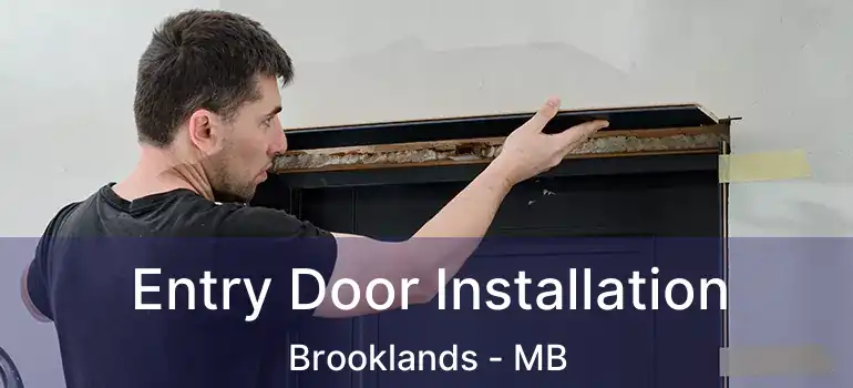  Entry Door Installation Brooklands - MB