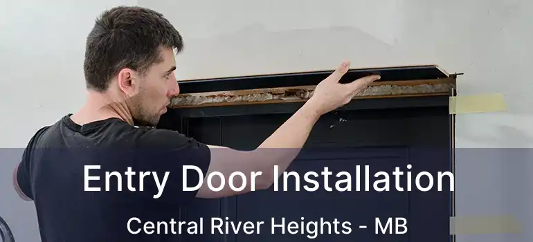  Entry Door Installation Central River Heights - MB