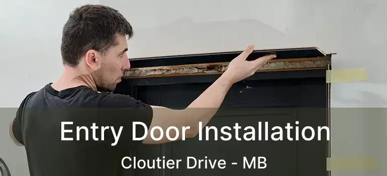  Entry Door Installation Cloutier Drive - MB