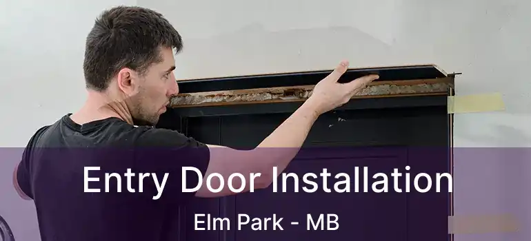  Entry Door Installation Elm Park - MB