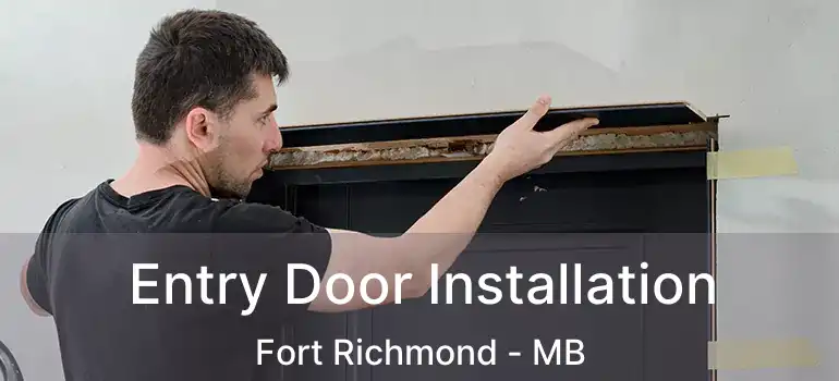  Entry Door Installation Fort Richmond - MB