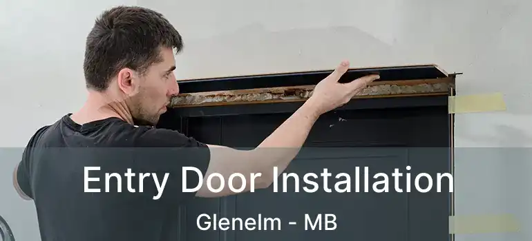  Entry Door Installation Glenelm - MB