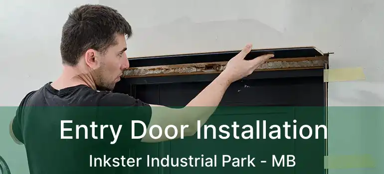  Entry Door Installation Inkster Industrial Park - MB