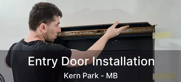  Entry Door Installation Kern Park - MB