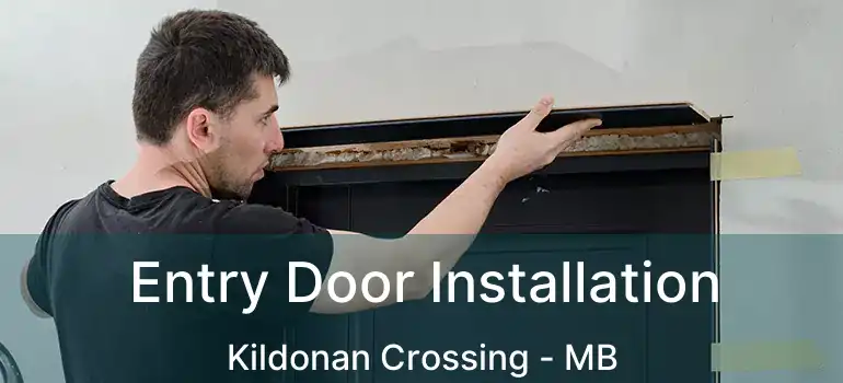  Entry Door Installation Kildonan Crossing - MB