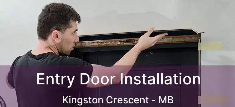  Entry Door Installation Kingston Crescent - MB