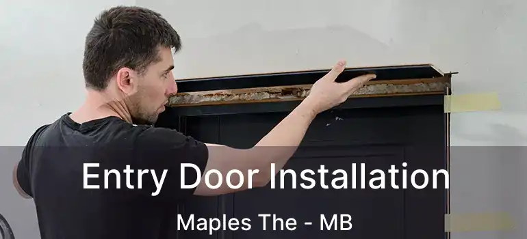  Entry Door Installation Maples The - MB