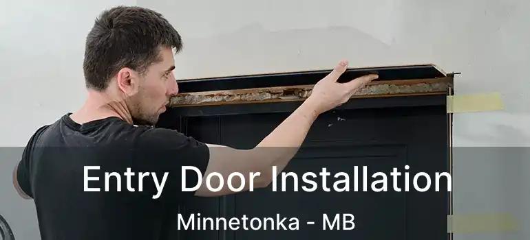  Entry Door Installation Minnetonka - MB