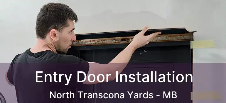  Entry Door Installation North Transcona Yards - MB