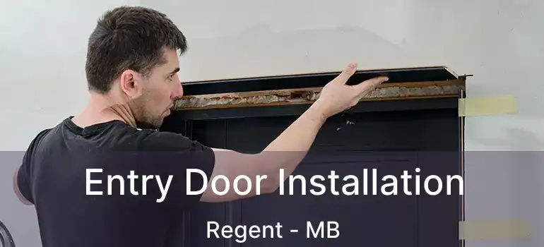  Entry Door Installation Regent - MB