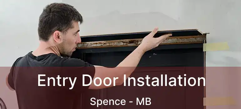  Entry Door Installation Spence - MB