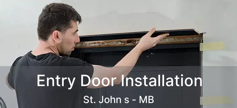  Entry Door Installation St. John s - MB