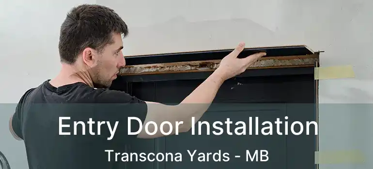  Entry Door Installation Transcona Yards - MB