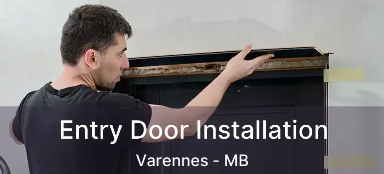  Entry Door Installation Varennes - MB