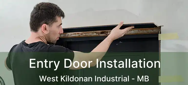  Entry Door Installation West Kildonan Industrial - MB
