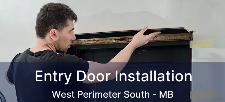  Entry Door Installation West Perimeter South - MB