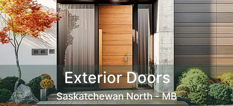  Exterior Doors Saskatchewan North - MB