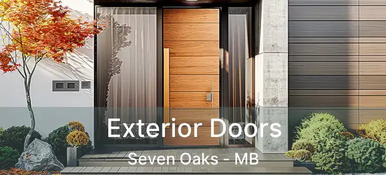  Exterior Doors Seven Oaks - MB
