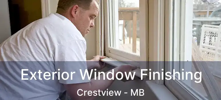  Exterior Window Finishing Crestview - MB