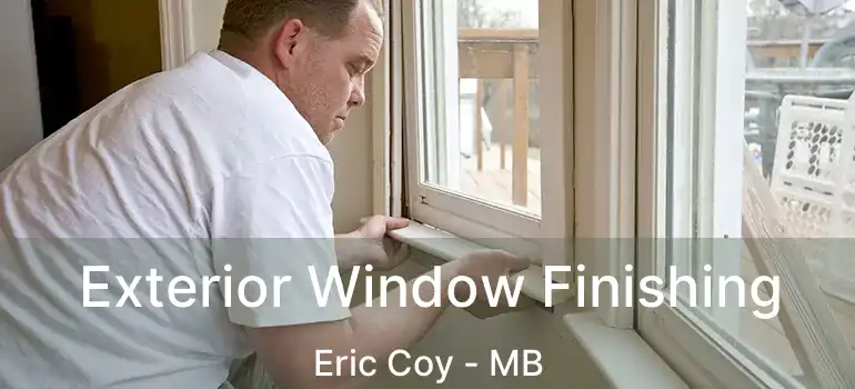  Exterior Window Finishing Eric Coy - MB