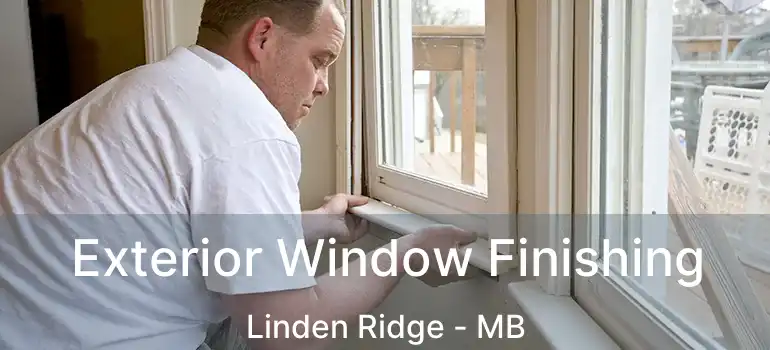  Exterior Window Finishing Linden Ridge - MB
