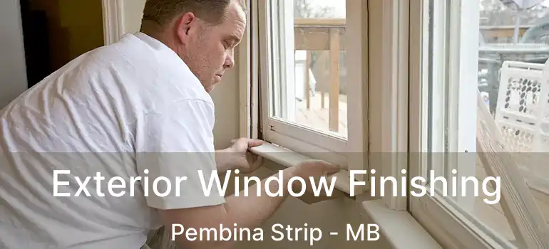  Exterior Window Finishing Pembina Strip - MB