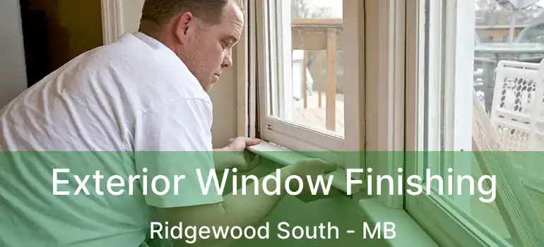  Exterior Window Finishing Ridgewood South - MB