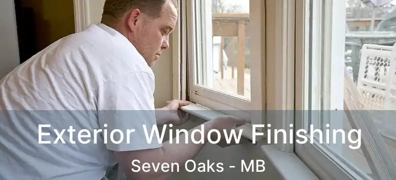  Exterior Window Finishing Seven Oaks - MB