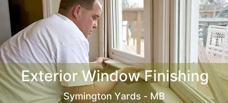  Exterior Window Finishing Symington Yards - MB