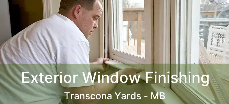  Exterior Window Finishing Transcona Yards - MB