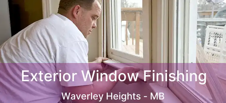  Exterior Window Finishing Waverley Heights - MB